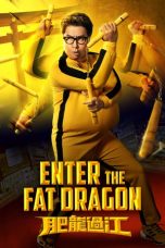 Nonton Enter the Fat Dragon (2020) Sub Indo