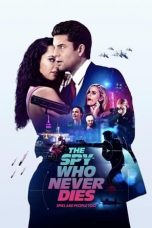 Nonton The Spy Who Never Dies (2022) Sub Indo
